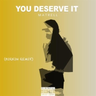 You Deserve It (Birkin Remix)