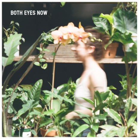 Both Eyes Now | Boomplay Music