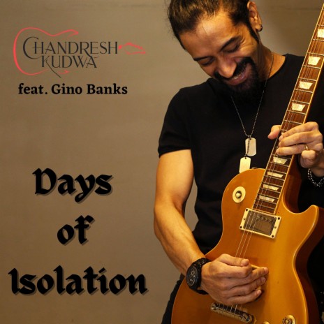 Days Of Isolation ft. Gino Banks | Boomplay Music