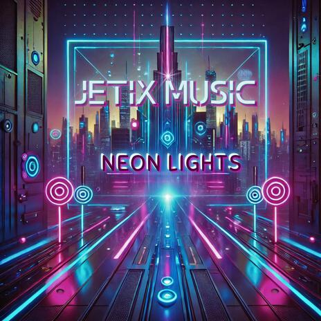 NEON LIGHTS | Boomplay Music