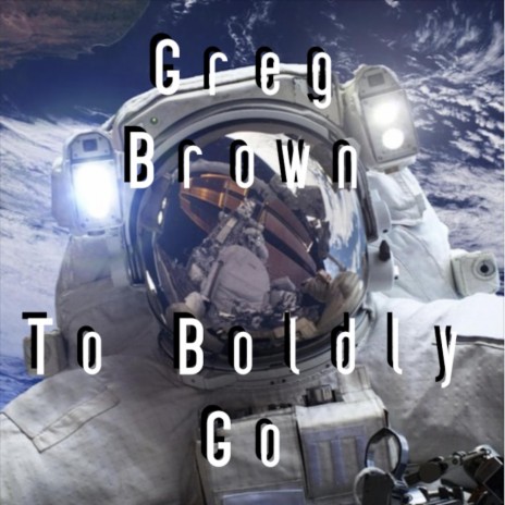 To Boldly Go | Boomplay Music