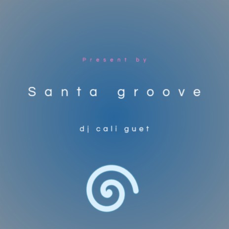 Santa Groove | Boomplay Music
