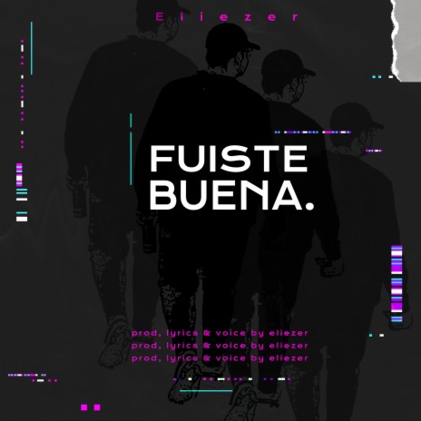 Fuiste Buena | Boomplay Music