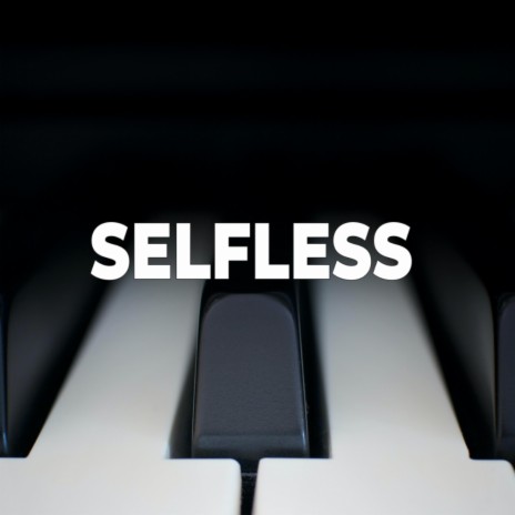 Selfless | Boomplay Music