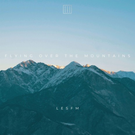 Flying Over the Mountains | Boomplay Music