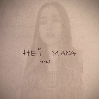 Hei maya By Memi lyrics | Boomplay Music