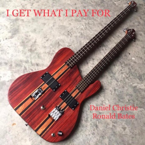 I Get What I Pay For ft. Ronald Bates | Boomplay Music