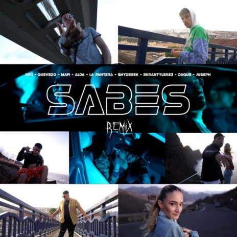 Sabes (Remix) ft. Kiki, Quevedo, Mafi, La Pantera & Shyderek | Boomplay Music
