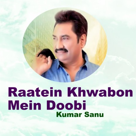 Raatein Khwabon Mein Doobi | Boomplay Music