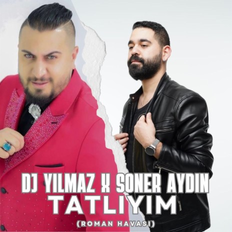 Tatlıyım (Roman Havası) ft. Soner Aydın | Boomplay Music