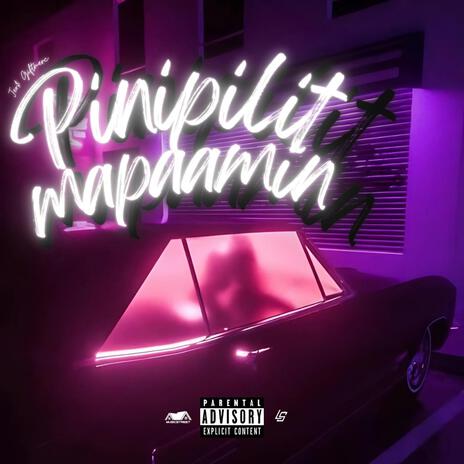 Pinipilit Mapaamin | Boomplay Music