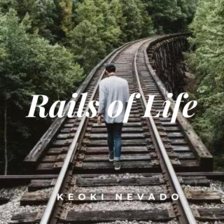 Rails of Life