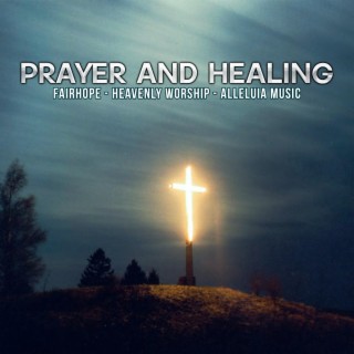 Prayer And Healing