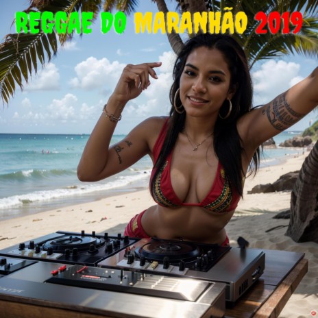Reggae do maranhão 2019 | Boomplay Music