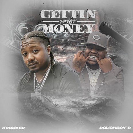 Gettin To The Money ft. DoughBoy D | Boomplay Music