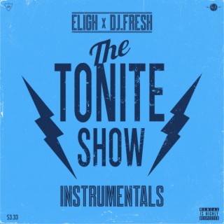 The Tonite Show With Eligh Instrumentals