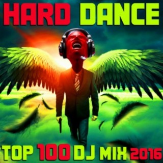 Hard Dance 2016 Top 100 DJ Mix