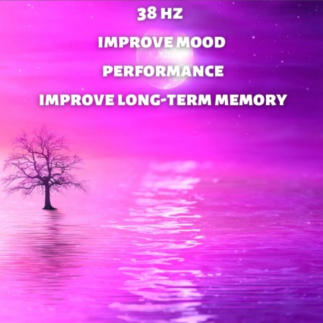 38 hz Improve Mood Performance Improve Long-Term Memory | Boomplay Music
