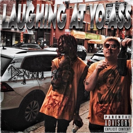LAUGHING AT YO ASS ft. JATAN SATAN & ZXRXKI | Boomplay Music