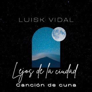 Lejos de la ciudad, Canción de cuna