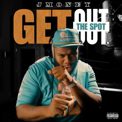 Get Out The Spot | Boomplay Music