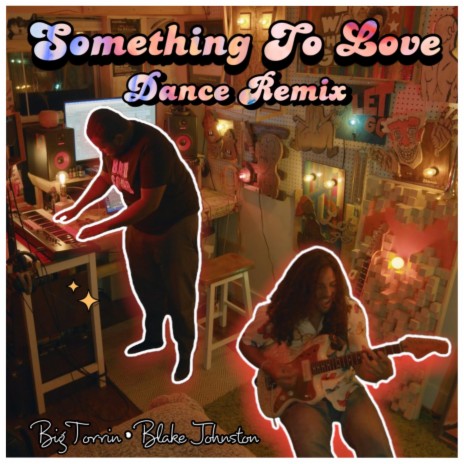 Something To Love (Dance Remix) ft. Big Torrin