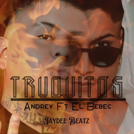 TRUQUITOS ft. El Bebec & Jaydee | Boomplay Music