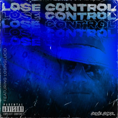 Lose Control ft. LosingLucid | Boomplay Music