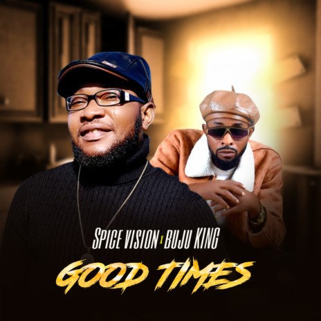 Good Times ft. Buju King | Boomplay Music