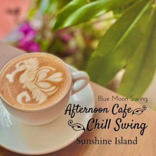 Afternoon Cafe Chill Swing - Sunshine Island