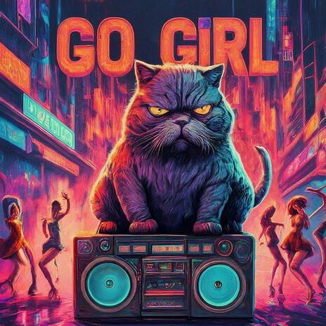 Go Girl | Boomplay Music