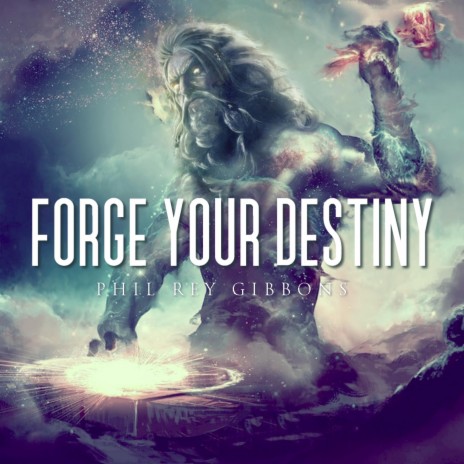 Forge Your Destiny