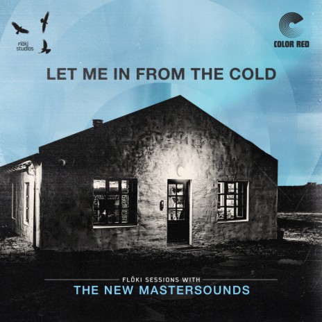 Let Me In From The Cold ft. Floki Sessions, Eddie Roberts & Lamar Williams Jr.