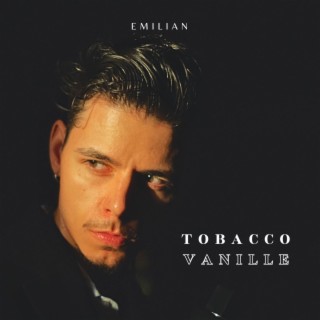 Tobacco Vanille lyrics | Boomplay Music