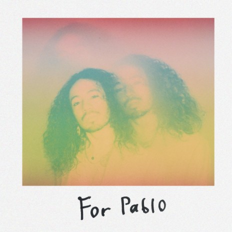 For Pablo | Boomplay Music