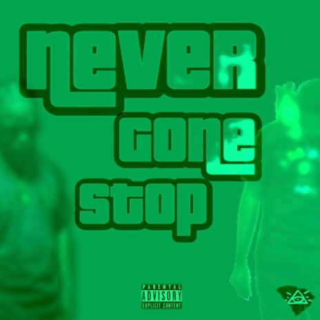 Never Gone Stop ft. 2wo4oe | Boomplay Music