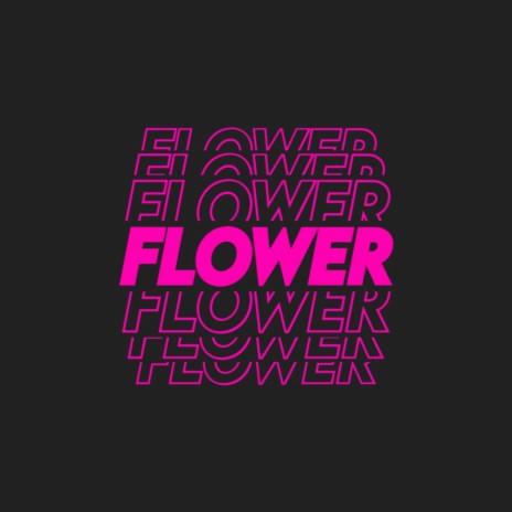 Flower | Boomplay Music