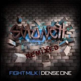 Fight Milk (Dense One Remix)