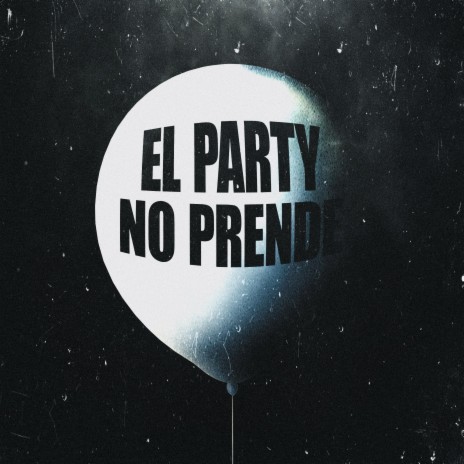 El Party No Prende | Boomplay Music