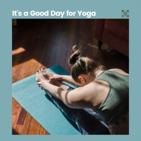 It's a Good Day for Yoga, Pt. 20 ft. Yoga Music & Music for Yoga | Boomplay Music