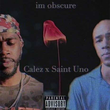 im obscure ft. Calez
