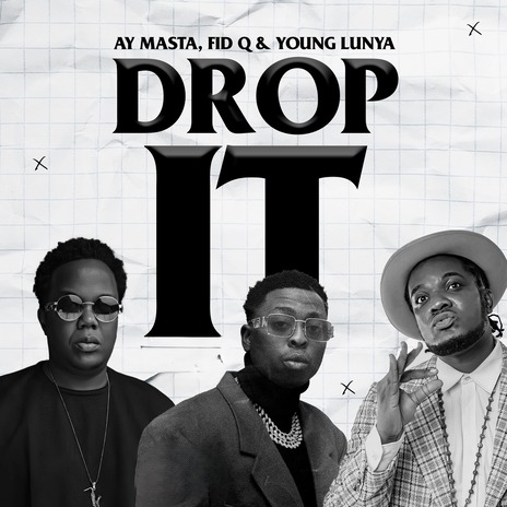 DROP IT ft. Fid Q & YOUNG LUNYA | Boomplay Music