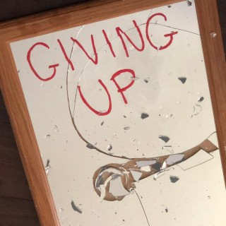 Giving Up