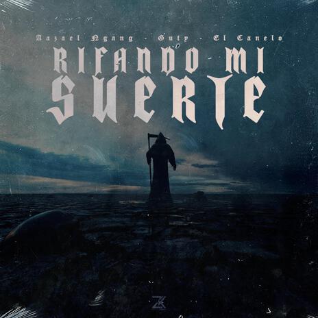 Rifando Mi Suerte ft. Guty & El Canelo | Boomplay Music