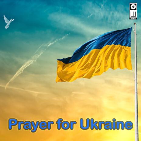 Prayer for Ukraine | Boomplay Music