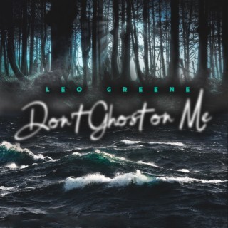 Don't Ghost On Me lyrics | Boomplay Music
