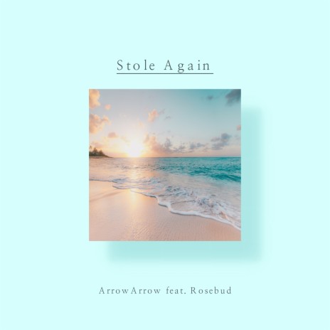 Stole Again (feat. Rosebud) | Boomplay Music