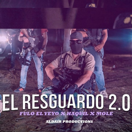 El Resguardo 2.0 ft. Haquil, Aldair Productions & Mole | Boomplay Music
