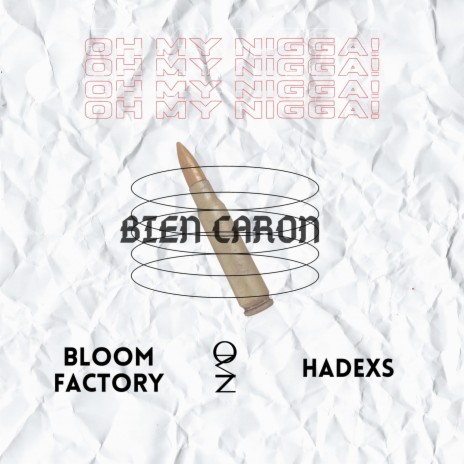 Bien Caron ft. Bloom Factory & Hadexs