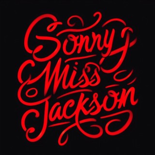 Sorry Miss Jackson